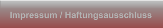 Impressum / Haftungsausschluss